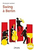 Swing &agrave; Berlin