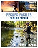 P&ecirc;ches faciles au fil des saisons