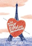 La tour Eiffel est amoureuse