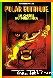 La col&egrave;re du puma inca