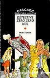 D&eacute;tective z&eacute;ro z&eacute;ro nul