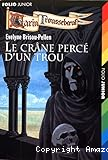 Le cr&acirc;ne perc&eacute; d'un trou
