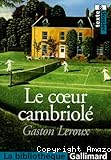 Le coeur cambriol&eacute;