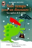 Sale temps pour un dinosaure ! Les caprices de la m&eacute;t&eacute;o