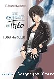 Le carnet de Th&eacute;o T.1 : Dans ma bulle