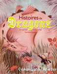 Histoires de dragons et autres cr&eacute;atures fantastiques
