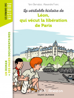 La v&eacute;ritable histoire de L&eacute;on, qui v&eacute;cut la lib&eacute;ration de Paris