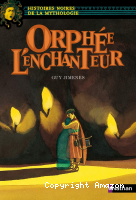 Orph&eacute;e l'enchanteur