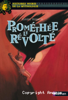 Prom&eacute;th&eacute;e le r&eacute;volt&eacute;