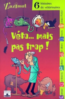 V&eacute;to... mais pas trop !