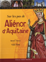 Sur les pas de Ali&eacute;nor d'Aquitaine