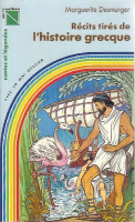 R&eacute;cits tir&eacute;s de l'histoire grecque