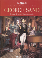 George Sand, femme de lettres, libre et engag&eacute;e