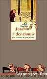 Joachim a des ennuis