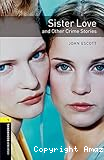 Sister love and other Crime Stories