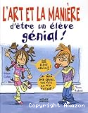 L'art et la manière d'être un élève génial!