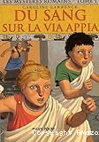 Les mystères romains : Du sang sur la Via Appia