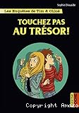 Les enquêtes de Tim et Chloé : Touchez pas au trésor !