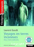 Voyages en terres inconnues. Deux récits sidérants
