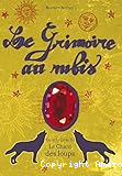 Le grimoire au rubis. T. 3 : Le chant des loups