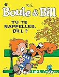 Tu te rappelles, Bill?