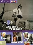 J'ai vécu la guerre d'Espagne 1936-1939