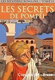 Les mystères romains : Les secrets de Pompéi