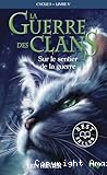 La guerre des clans Cycle 1 T. 5 : Sur le sentier de la guerre
