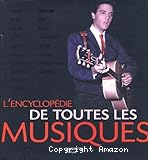L'encyclopédie de toutes les musiques