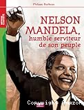 Nelson Mandela, humble serviteur de son peuple