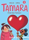 Tamara Tome 2 : C'est bon l'amour!