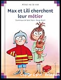Max et Lili cherchent leur m&eacute;tier