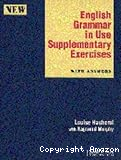 English Grammar in Use : Supplementary Exercises with answers
