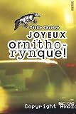 Joyeux ornithorynque !