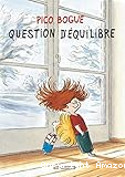 Pico Bogue T. 03 : Question d'équilibre