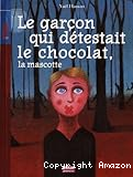Le garçon qui détestait le chocolat, la mascotte