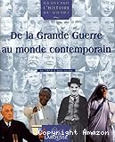 De la Grande Guerre au monde contemporain : de 1914 à nos jours