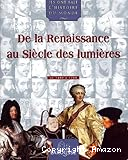 De la Renaissance au siècle des Lumières : de 1492 à 1789
