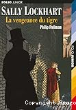 Sally Lockhart. T. 3 : La vengeance du Tigre