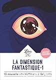 La dimension fantastique 1 : 13 nouvelles de Hoffman à Seignolle