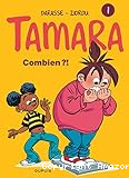 Tamara, Tome 1 : Combien?!