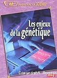 Les Enjeux de la génétique