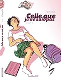 Celle que je suis, tome 1