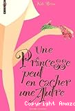 Une princesse peut en cacher une autre