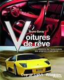 Voitures de rêve. Histoire de l'automobile des origines à nos jours