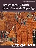 Les châteaux forts dans la France du Moyen-Âge