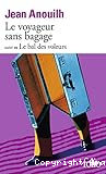 Le Voyageur sans bagage. Suivi de Le Bal des voleurs.
