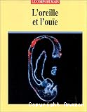 L'Oreille et l'ouïe