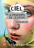 Ciel. T.2 : Le printemps de l'espoir