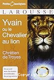 Yvain ou le chevalier au lion. Extraits